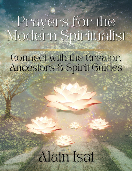 Prayers for the Modern Spiritualist: Connect with the Creator, Ancestors & Spirit Guides [E-Book] | Spiritual Vault | Worship | Development