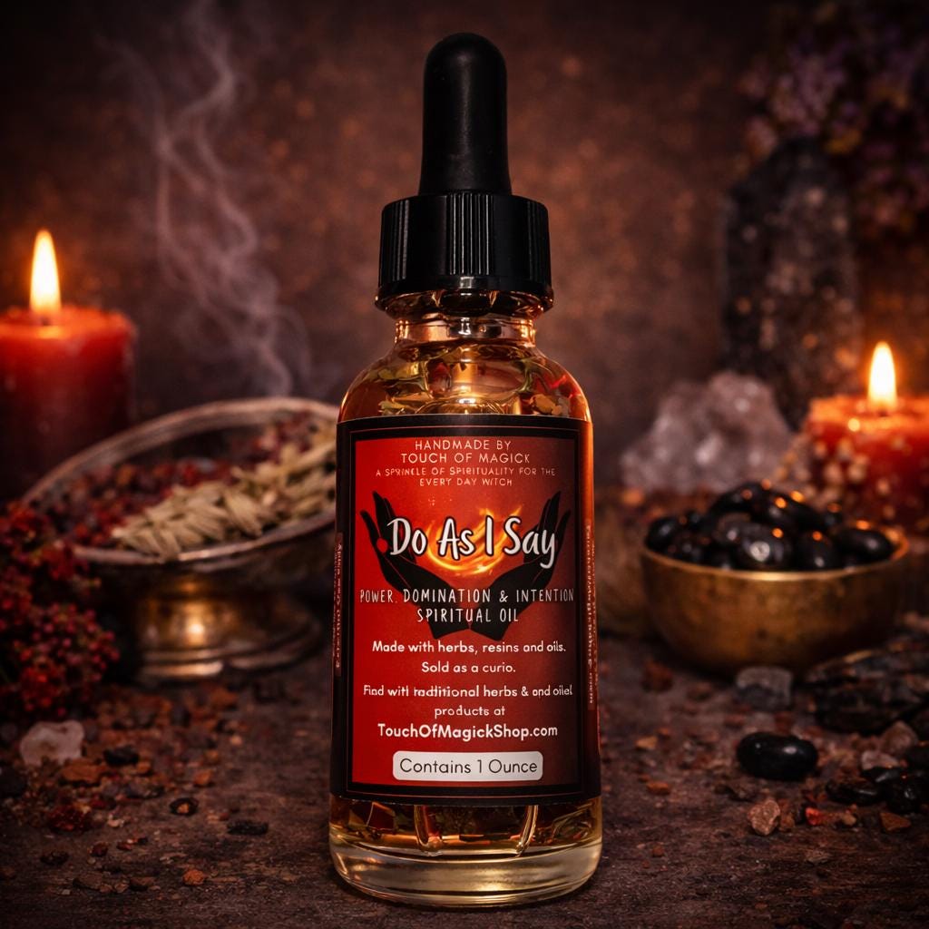 Do As I Say Spiritual Oil | Made with Traditional Ingredients | Ritual | 1 Oz | Spell Tools