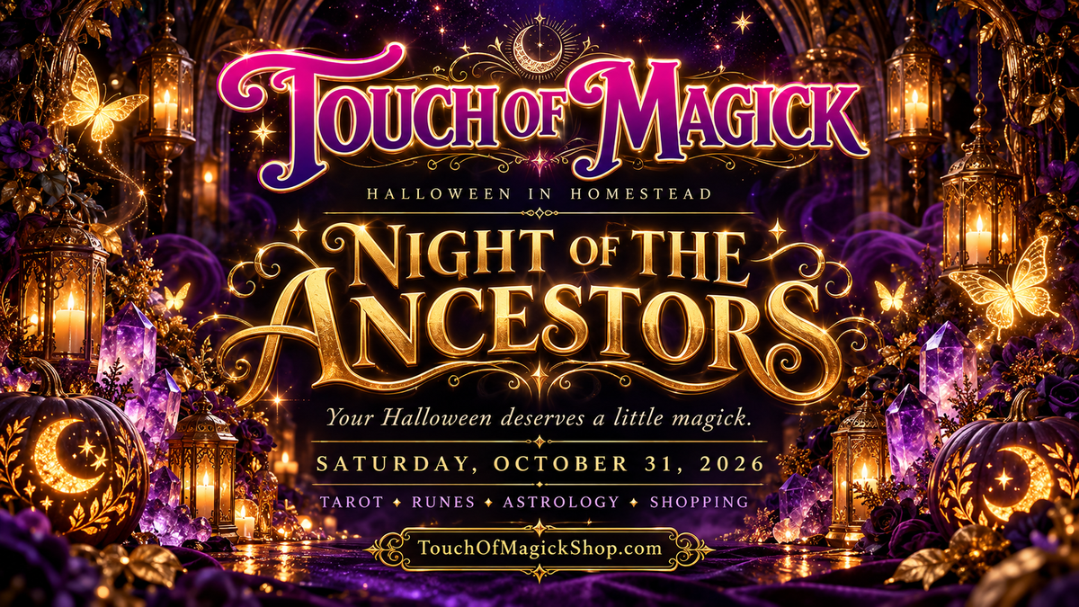 Night of the Ancestors at Touch of Magick, Halloween in Homestead, Saturday October 31, 2026. Gold butterflies, amethyst and glowing lanterns.