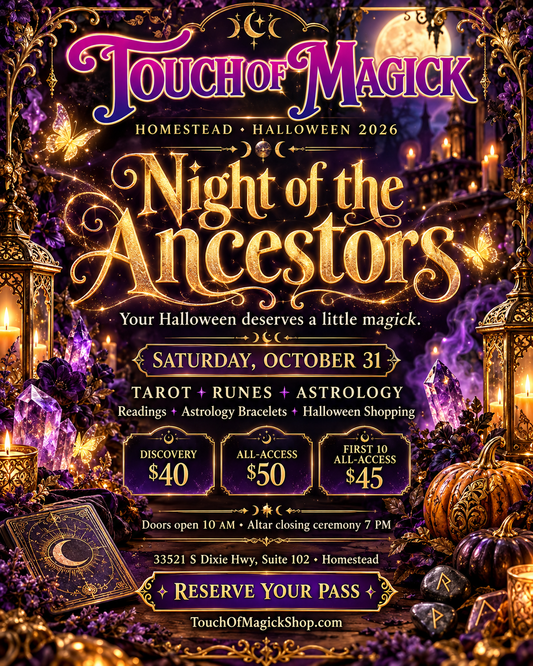 Touch of Magick Night of the Ancestors, October 31, 2026. Tarot, Runes, Astrology. Discovery $40, All-Access $50, first 10 All-Access $45. Doors 10 AM; altar closing 7 PM.