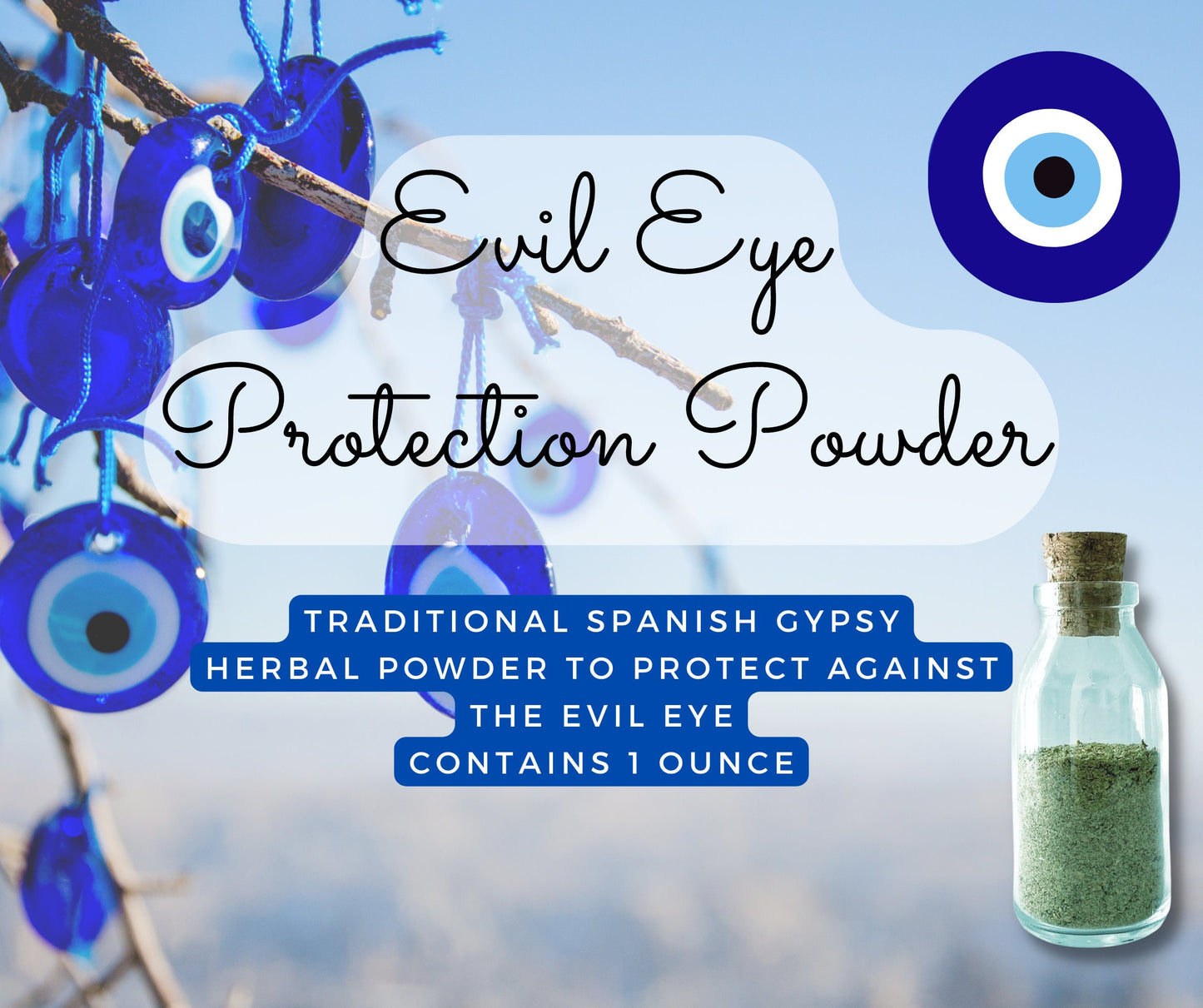 Gypsy Evil Eye Protection Powder - 1 Ounce against Envy, Malocchio, Witchcraft, Traditional Recipe with POWERFUL Herbs, Roots, Powders